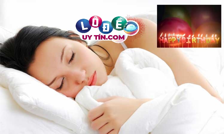 Chiêm bao mơ thấy sinh nhật đánh con gì chuẩn như cao thủ?