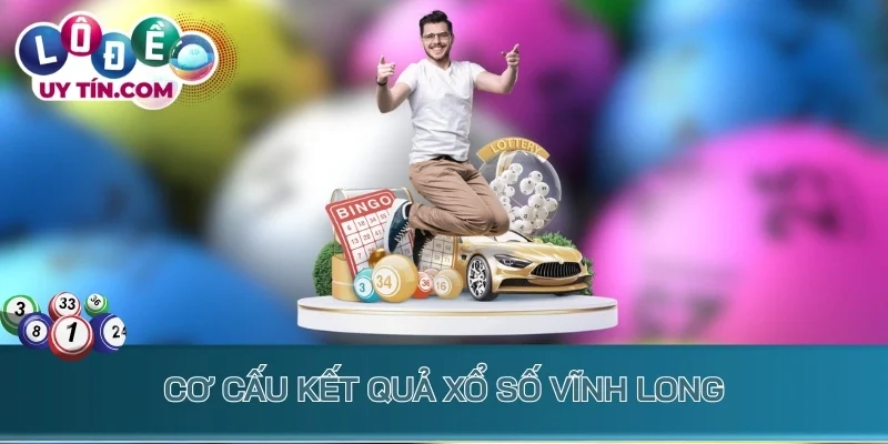 Cơ cấu kết quả xổ số Vĩnh Long