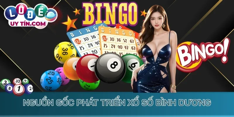 Kết Quả Xổ Số Bình Dương 1 Nguồn gốc phát triển Xổ số Bình Dương