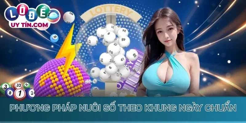 Song Thủ Lô - Soi Cầu Dễ Dàng Từ Bí Kíp Của Chuyên Gia 3 Phương pháp nuôi số theo khung ngày chuẩn nhất