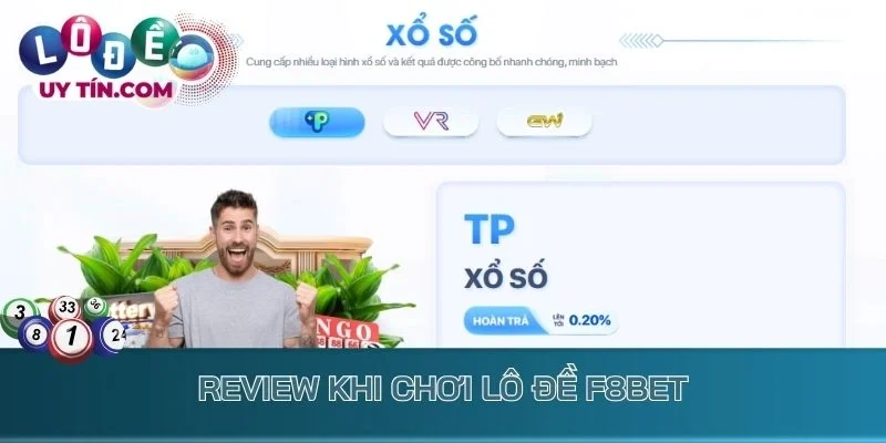 Review khi chơi lô đề F8bet
